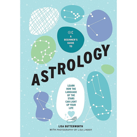 A Beginner's Guide to Astrology (Hardcover) by Lisa Butterworth - Magick Magick.com
