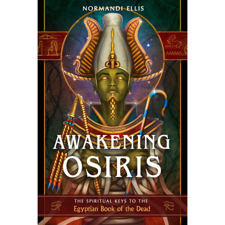 Awakening Osiris by Normandi Ellis - Magick Magick.com