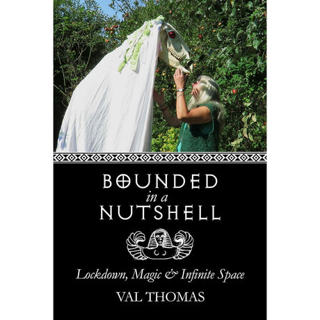 Bounded in a Nutshell Lockdown, Magic and Infinite Space by Val Thomas - Magick Magick.com