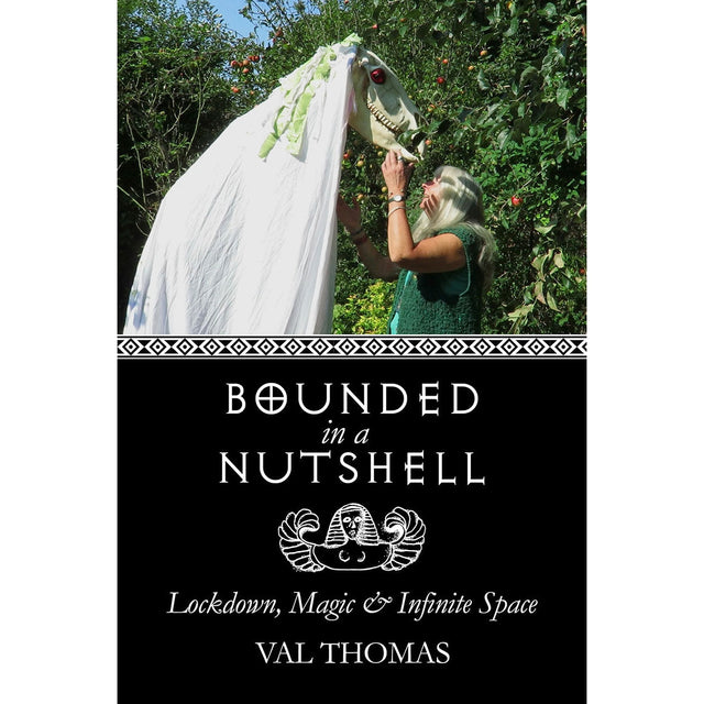 Bounded in a Nutshell Lockdown, Magic and Infinite Space by Val Thomas - Magick Magick.com