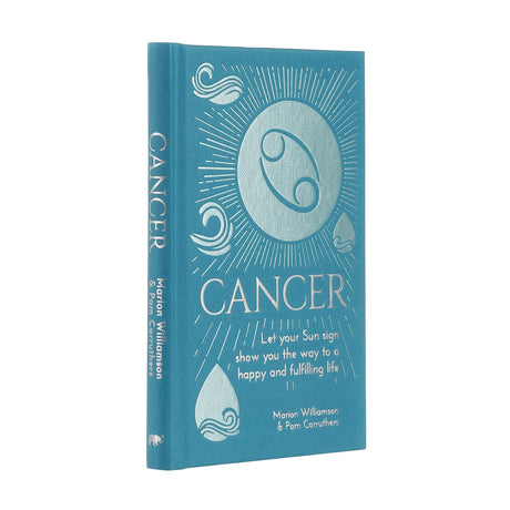 Cancer: Let Your Sun Sign Show You the Way to a Happy and Fulfilling Life (Hardcover) by Marion Williamson, Pam Carruthers - Magick Magick.com