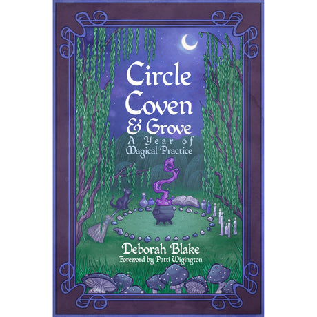 Circle, Coven, & Grove by Deborah Blake - Magick Magick.com