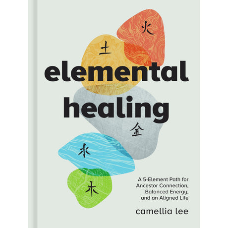 Elemental Healing (Hardcover) by Camellia Lee - Magick Magick.com