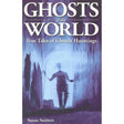 Ghosts of the World: True Stories of Ghostly Hauntings by Susan Smitten - Magick Magick.com
