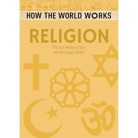 How the World Works: Religion: The rich history of the world's major faiths by John Hawkins - Magick Magick.com