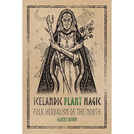 Icelandic Plant Magic by Albert Bjorn Shiell - Magick Magick.com