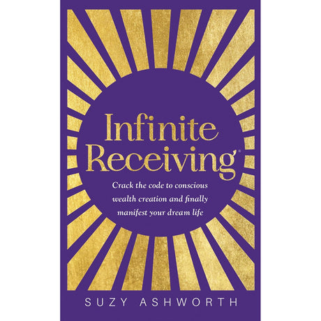 Infinite Receiving by Suzy Ashworth - Magick Magick.com