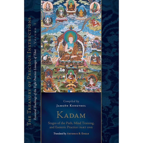 Kadam: Stages of the Path, Mind Training, and Esoteric Practice, Part One (Hardcover) by Jamgon Kongtrul Lodro Taye - Magick Magick.com