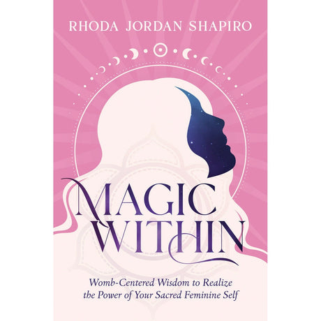 Magic Within by Rhoda Jordan Shapiro - Magick Magick.com