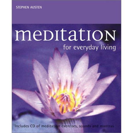 Meditation for Everyday Living by Stephen Austen - Magick Magick.com