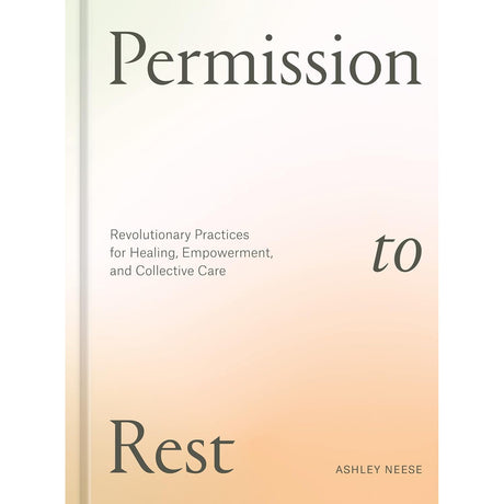 Permission to Rest (Hardcover) by Ashley Neese - Magick Magick.com