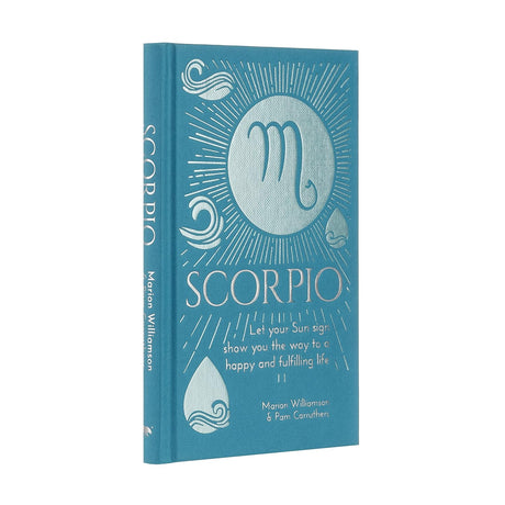 Scorpio: Let Your Sun Sign Show You the Way to a Happy and Fulfilling Life (Hardcover) by Marion Williamson, Pam Carruthers - Magick Magick.com