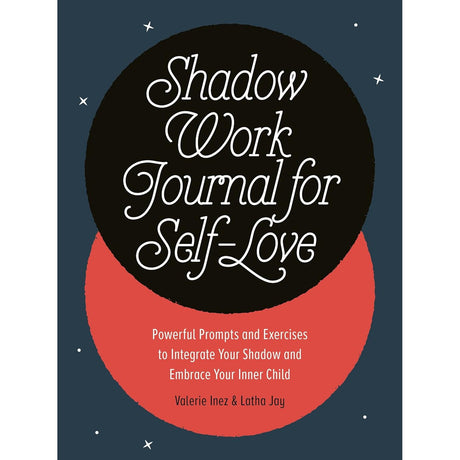 Shadow Work Journal for Self-Love by Latha Jay, Valerie Inez - Magick Magick.com