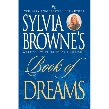 Sylvia Browne's Book of Dreams by Sylvia Browne, Lindsay Harrison - Magick Magick.com