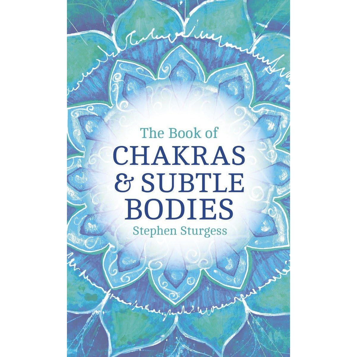 The Book Of Chakras & Subtle Bodies By Stephen Sturgess – Magick