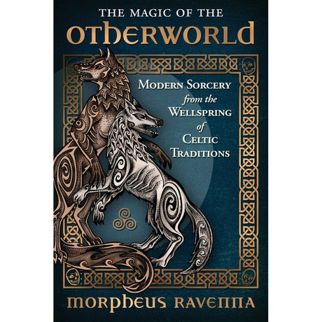 The Magic of the Otherworld by Morpheus Ravenna, River Devora - Magick Magick.com