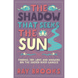 The Shadow that Seeks the Sun: Finding Joy, Love and Answers on the Sacred River Ganges by Ray Brooks - Magick Magick.com