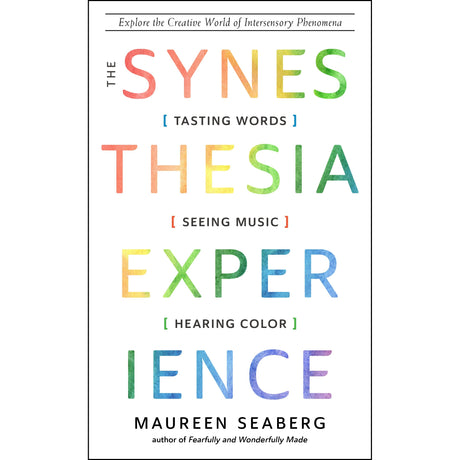 The Synesthesia Experience by Maureen Seaberg - Magick Magick.com