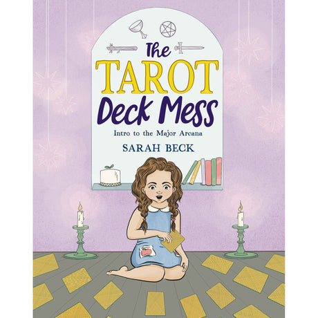 The Tarot Deck Mess by Sarah Beck - Magick Magick.com
