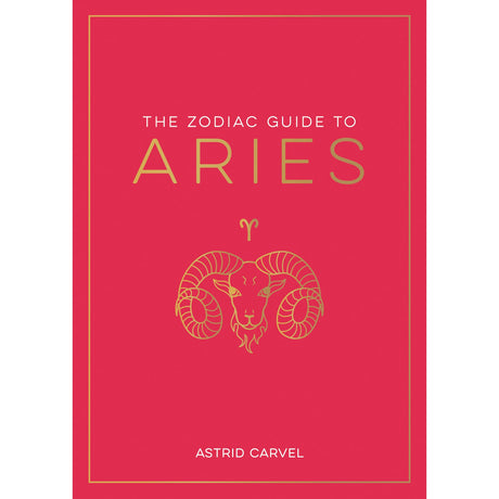 The Zodiac Guide to Aries (Hardcover) by Astrid Carvel - Magick Magick.com