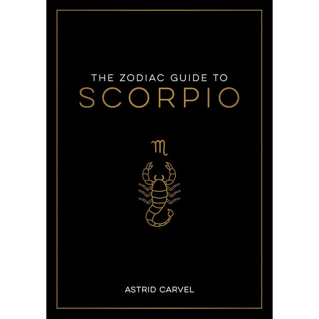 The Zodiac Guide to Scorpio (Hardcover) by Astrid Carvel - Magick Magick.com