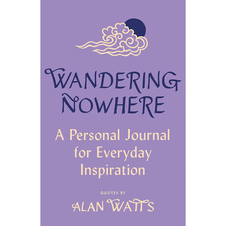 Wandering Nowhere: A Personal Journal for Everyday Inspiration (Hardcover) by Alan Watts - Magick Magick.com