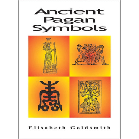 Ancient Pagan Symbols by Elisabeth Goldsmith - Magick Magick.com