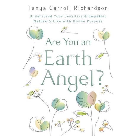 Are You An Earth Angel? by Tanya Carroll Richardson - Magick Magick.com