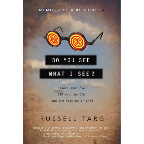 Do You See What I See? by Russell Targ - Magick Magick.com