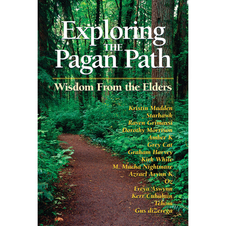 Exploring the Pagan Path by Kristen Madden, Starhawk, Raven Grimassi, Dorothy Morrison, Amber K, Grey Cat - Magick Magick.com