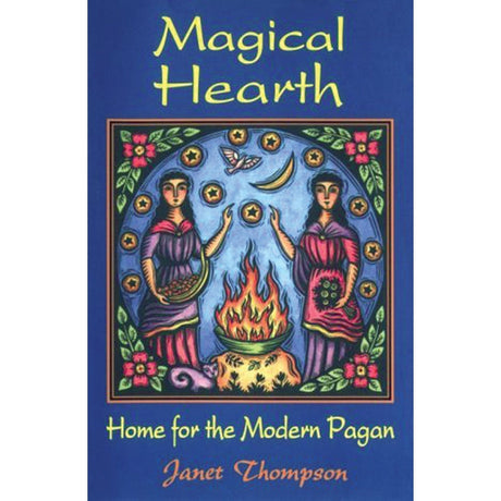 Magical Hearth by Janet Thompson - Magick Magick.com