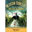 Mexican Sorcery by Laura Davila - Magick Magick.com