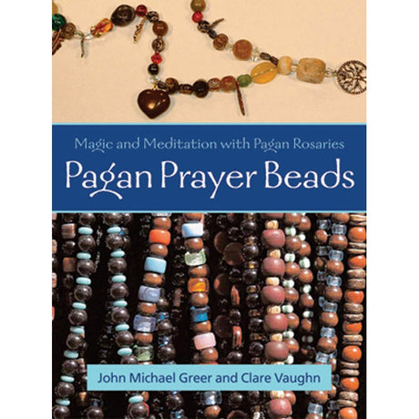 Pagan Prayer Beads by John Michael Greer - Magick Magick.com