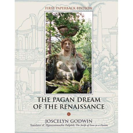 The Pagan Dream Of The Renaissance by Joscelyn Godwin - Magick Magick.com