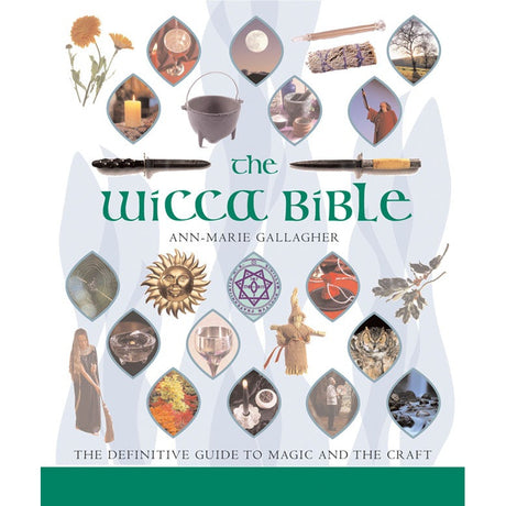The Wicca Bible by Ann-Marie Gallagher - Magick Magick.com
