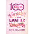 100 Words of Affirmation Your Daughter Needs to Hear by Matt Jacobson, Lisa Jacobson - Magick Magick.com