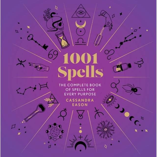 1001 Spells: The Complete Book of Spells for Every Purpose (Hardcover) by Cassandra Eason - Magick Magick.com