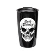 12 oz Black Ceramic Travel Mug - Dead Thirsty - Magick Magick.com