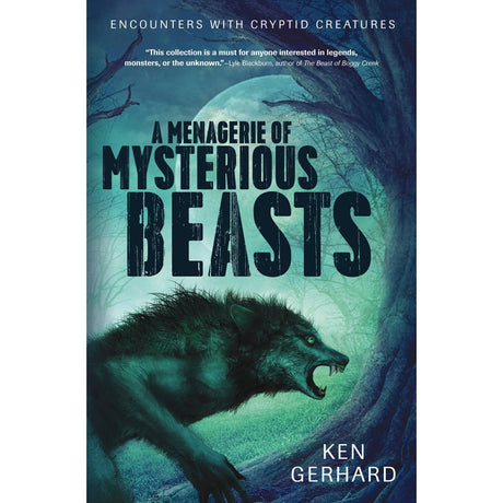 A Menagerie of Mysterious Beasts by Ken Gerhard - Magick Magick.com
