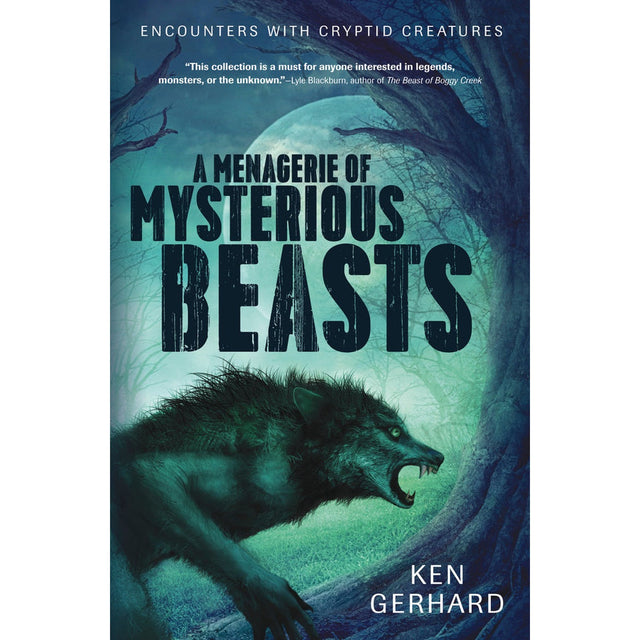 A Menagerie of Mysterious Beasts by Ken Gerhard - Magick Magick.com