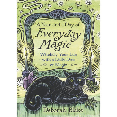 A Year and a Day of Everyday Magic by Deborah Blake - Magick Magick.com