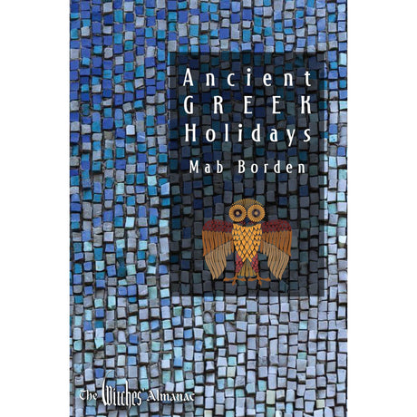 Ancient Greek Holidays by Mab Borden - Magick Magick.com