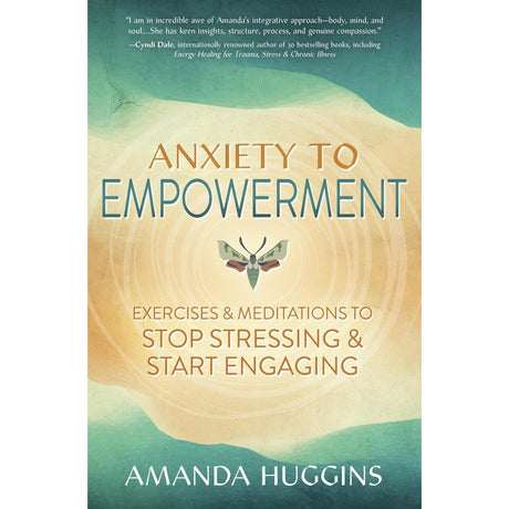Anxiety to Empowerment by Amanda Huggins - Magick Magick.com