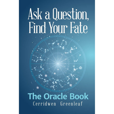 Ask a Question, Find Your Fate: The Oracle Book by Cerridwen Greenleaf - Magick Magick.com