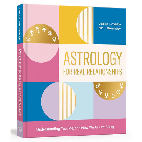 Astrology for Real Relationships by Jessica Lanyadoo, T. Greenaway - Magick Magick.com