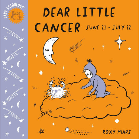 Baby Astrology: Dear Little Cancer by Roxy Marj - Magick Magick.com