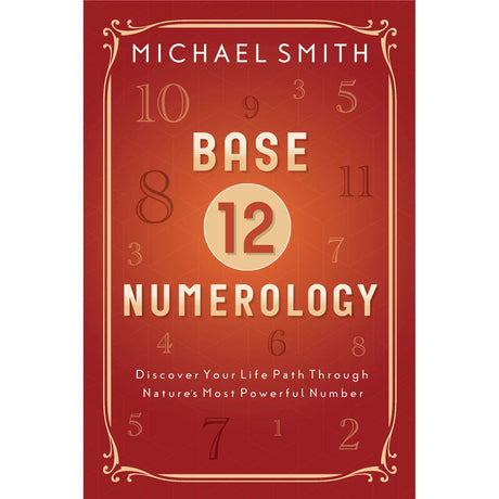 Base-12 Numerology by Michael Smith - Magick Magick.com