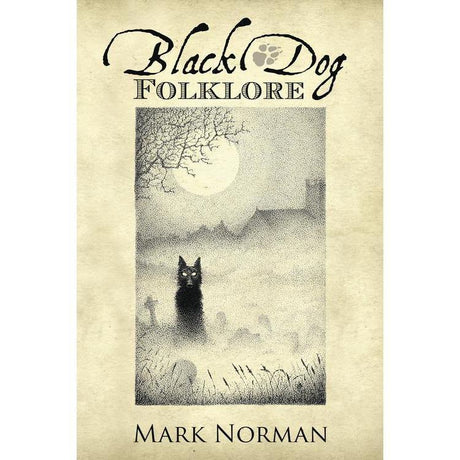 Black Dog Folklore (Hardcover) by Mark Norman - Magick Magick.com
