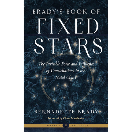 Brady's Book of Fixed Stars by Bernadette Brady - Magick Magick.com