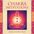 CD: Chakra Meditations by Alana Fairchild - Magick Magick.com